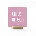 "Child Of God" Wooden Shelf Talker + Block - Pink