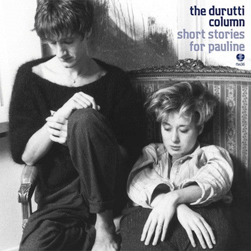 Durutti Column, The - Short Stories for Pauline