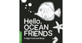 Hello, Ocean Friends