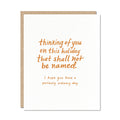 "Holiday That Shall Not be Named" Greeting Card
