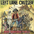 Left Lane Cruiser Rock Them Back To Hell - vinyl LP