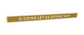 "O Come Let us Adore Him" Wooden Shelf Sitter