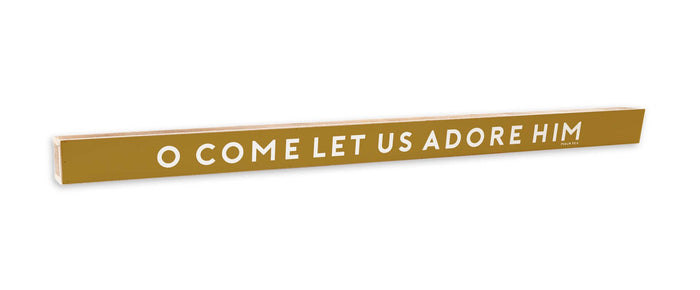 "O Come Let us Adore Him" Wooden Shelf Sitter