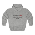 Thanks For Nothing Hooded Sweatshirt