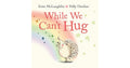 While We Cant Hug