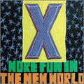 X More Fun In The New World - vinyl LP